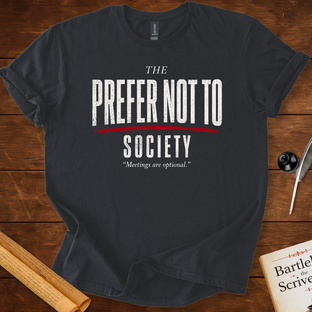 The Prefer Not To Society – Bartleby Minimalist Statement T-Shirt Black
