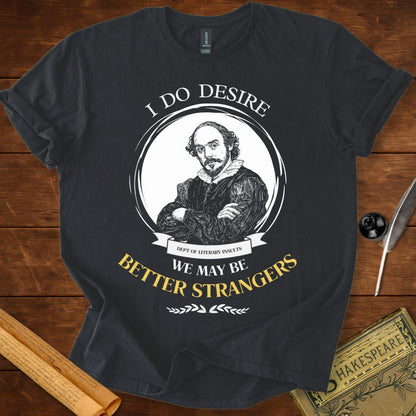 Better Strangers Shakespeare T-Shirt