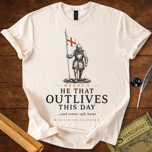 He That Outlives This Day – Shakespeare Henry V T-Shirt Natural
