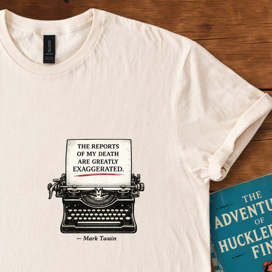 The reports of my death  : Mark Twain T-Shirt