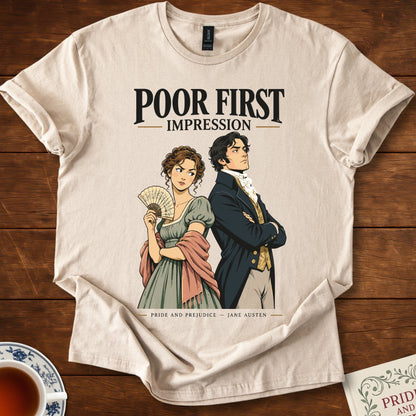 Poor First Impression — Pride and Prejudice Jane Austen T-Shirt