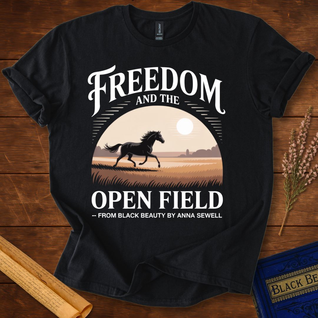 Freedom and the Open Field — Black Beauty T-shirt
