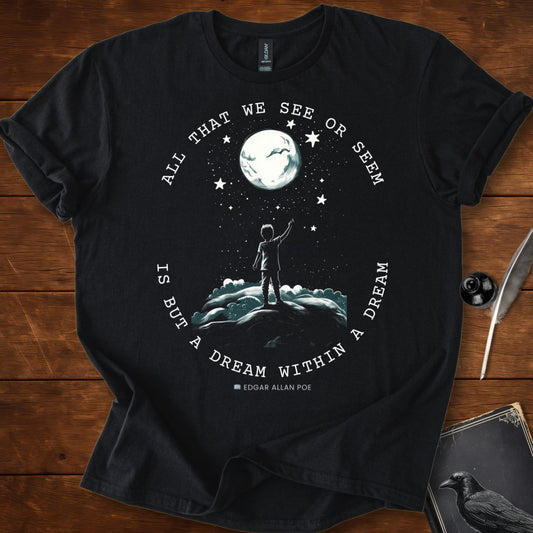 All That We See or Seem Edgar Allan Poe T-Shirt