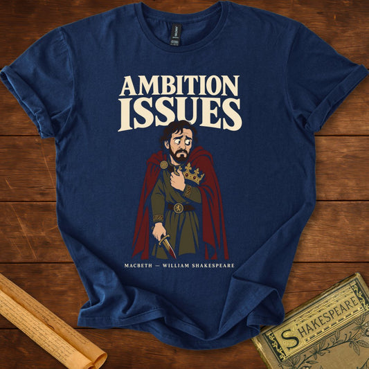 Ambition Issues — Macbeth Shakespeare T-Shirt Navy
