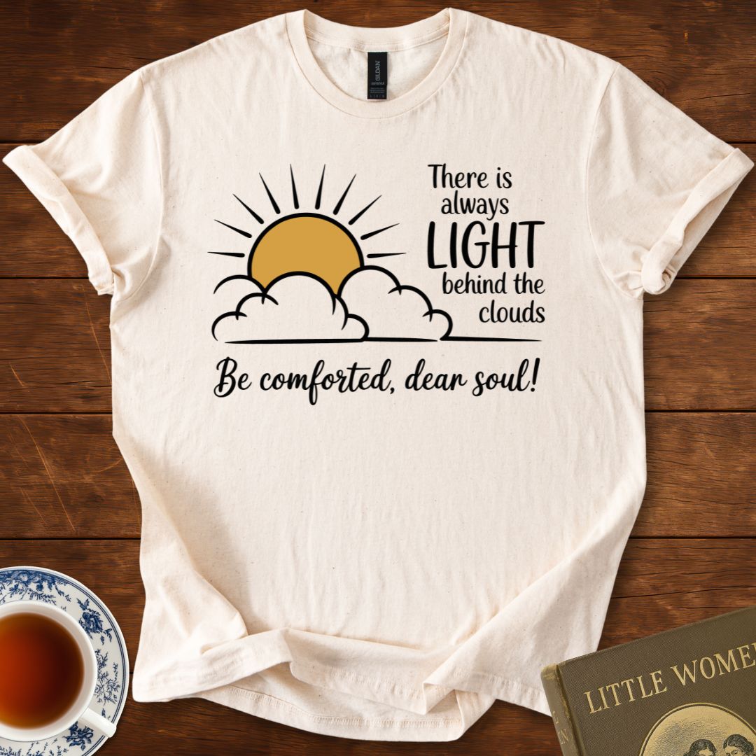 Light Behind the Clouds – Little Women Comfort Quote T-Shirt