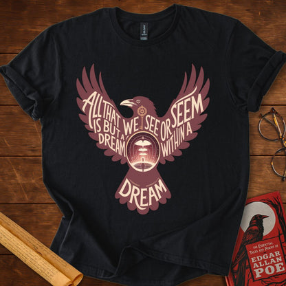 All That We See or Seem Raven T-Shirt