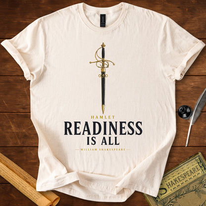 Readiness Is All – Hamlet Shakespeare T-Shirt Natural