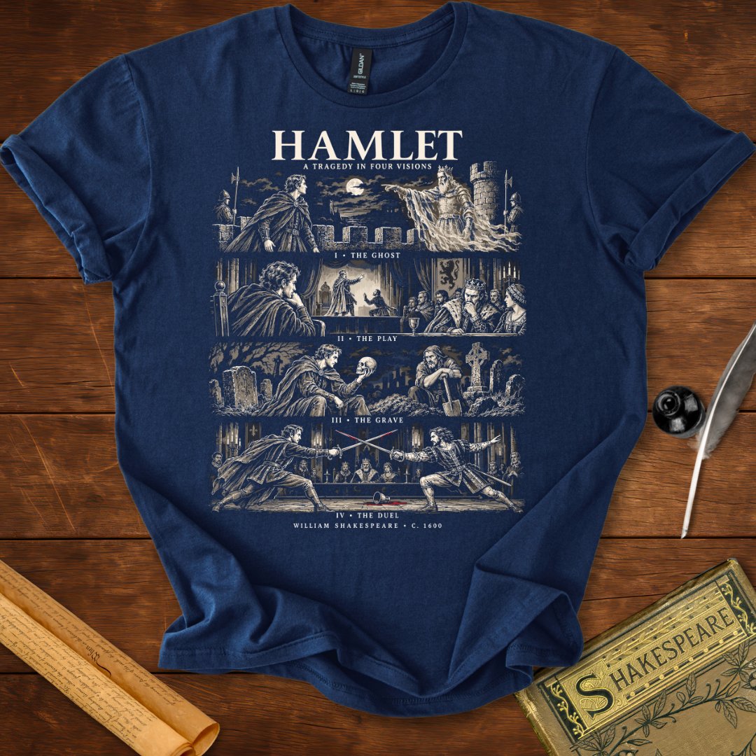 Hamlet A Tragedy in Four Visions Shakespeare T-Shirt