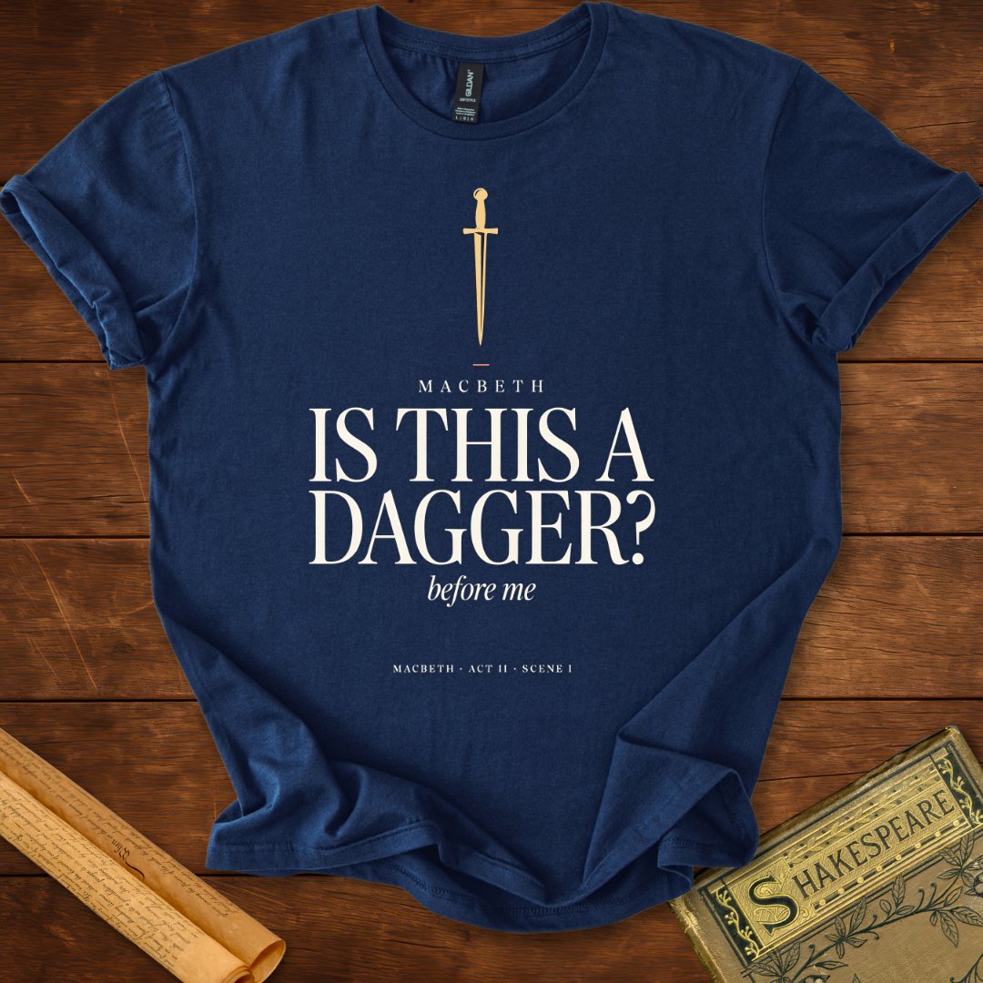 Is This a Dagger? — Macbeth Shakespeare T-Shirt Navy