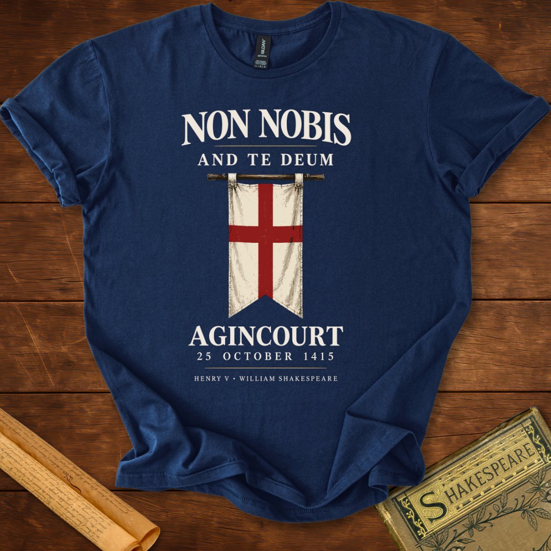 Non Nobis and Te Deum — Henry V Agincourt T-Shirt