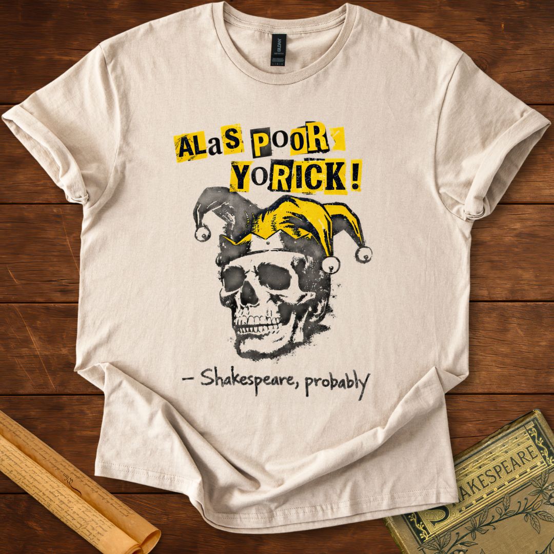 "Alas, poor Yorick!" - Hamlet Shakespeare Humour T-Shirt Sand