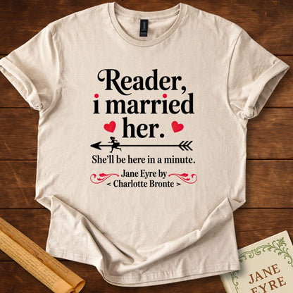 Reader, I Married Her T-Shirt Sand