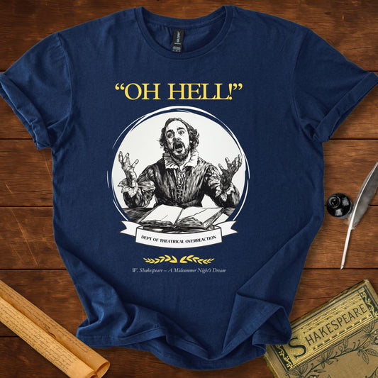 Oh hell! Midsummer Nights Dream Shakespeare T-Shirt