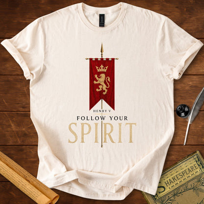 Follow Your Spirit – Henry V Shakespeare T-Shirt