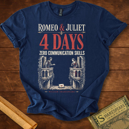 Romeo & Juliet – Zero Communication Skills Shakespeare T-Shirt