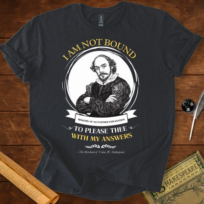 I Am Not Bound to Please Thee – Shakespeare T-Shirt