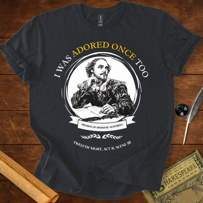 I Was Adored Once Too Shakespeare T-shirt