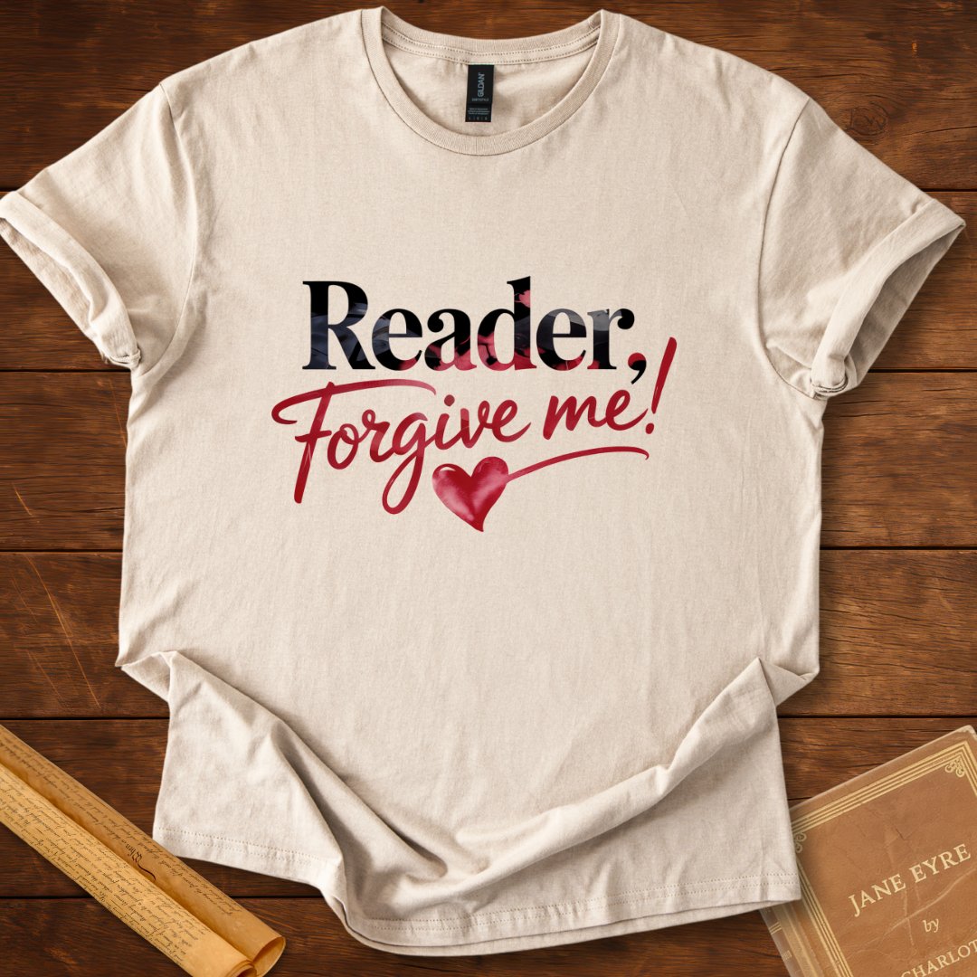 Reader, Forgive Me T-Shirt Sand