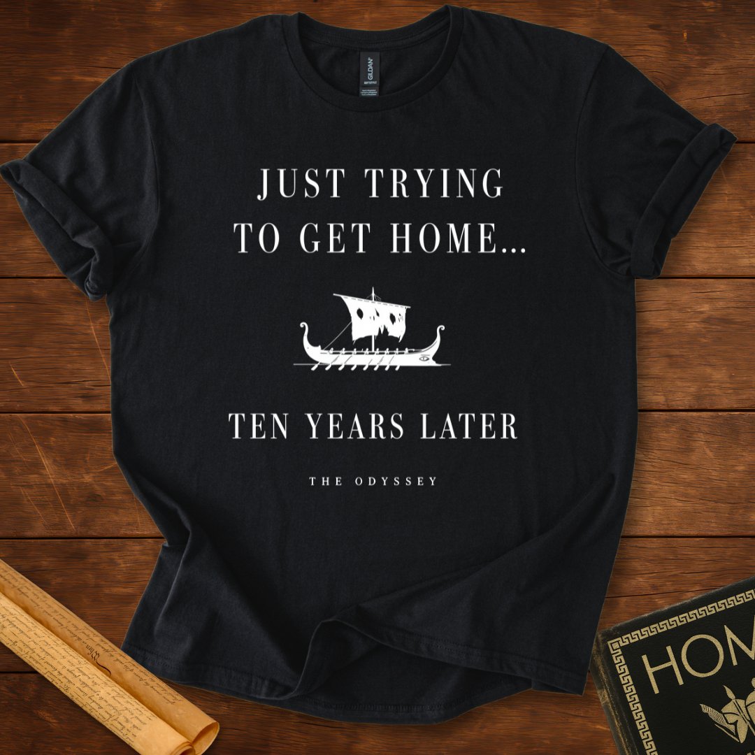 Just Trying to Get Home The Odyssey T-Shirt Black