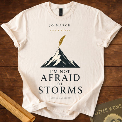 Not Afraid of Storms – Louisa May Alcott  Little Women T-Shirt