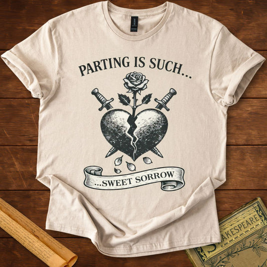Parting is Such Sweet Sorrow - Romeo & Juliet Shakespeare T-Shirt
