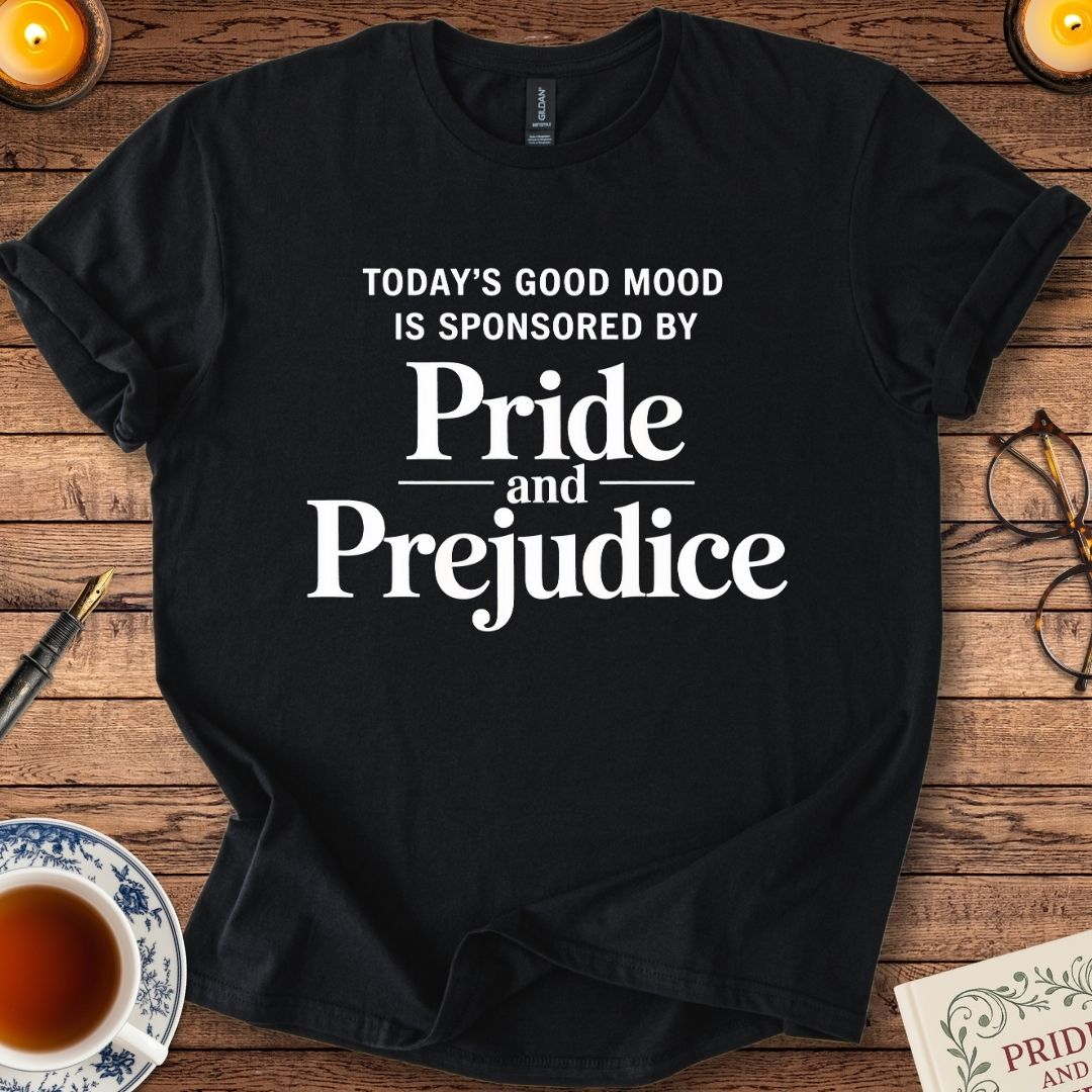 Today’s Good Mood is Sponsored by Pride & Prejudice T-shirt Black