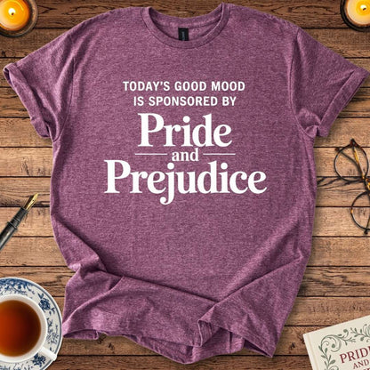 Today’s Good Mood is Sponsored by Pride & Prejudice T-shirt Maroon