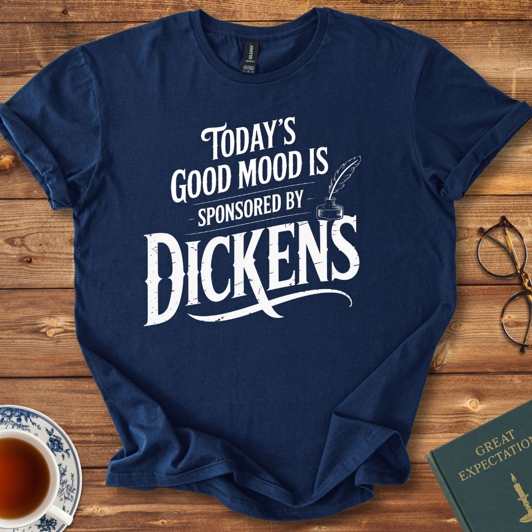 Today’s Good Mood is Sponsored by Dickens T-Shirt Navy