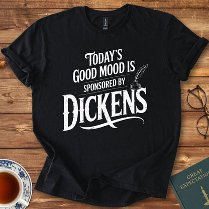 Today’s Good Mood is Sponsored by Dickens T-Shirt Black