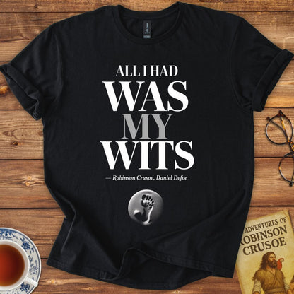 All I Had Was My Wits Robinson Crusoe T-Shirt Black