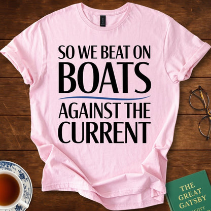 So We Beat On, Boats Against the Current (Stacked Text) T-Shirt