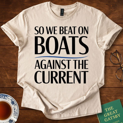 So We Beat On, Boats Against the Current (Stacked Text) T-Shirt