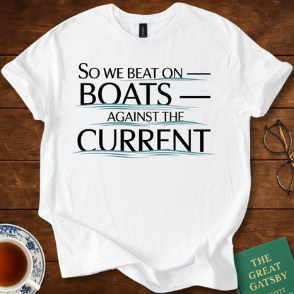 So We Beat On, Boats Against the Current; Waves and Text Design T-Shirt