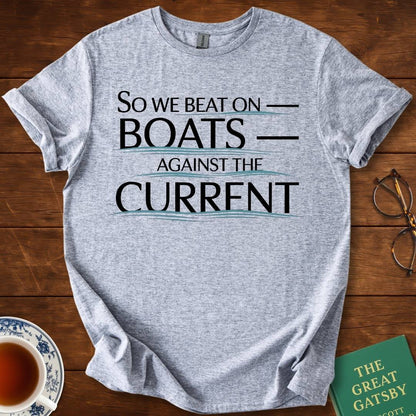 So We Beat On, Boats Against the Current; Waves and Text Design T-Shirt
