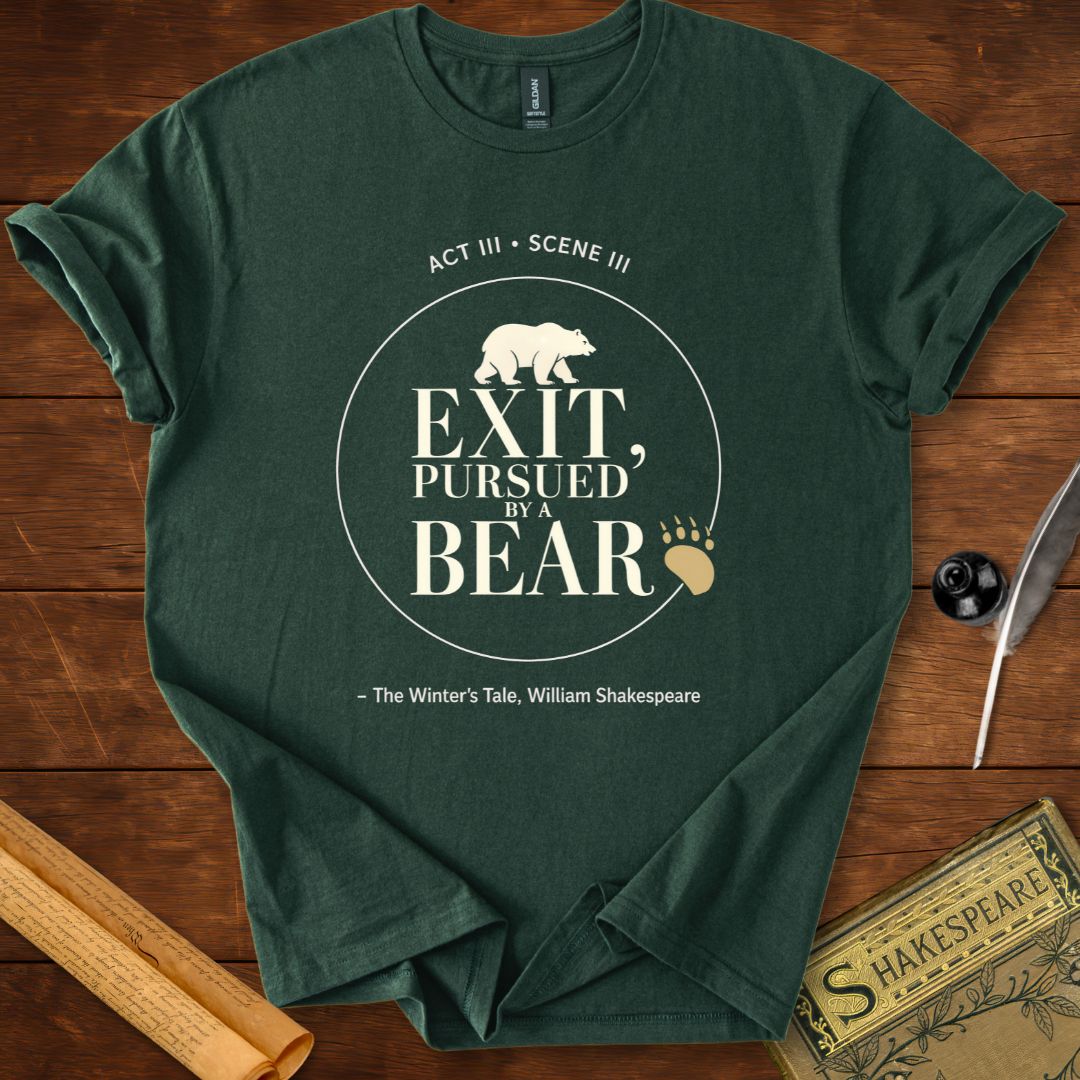 Exit, Pursued by a Bear - Shakespeare T-Shirt