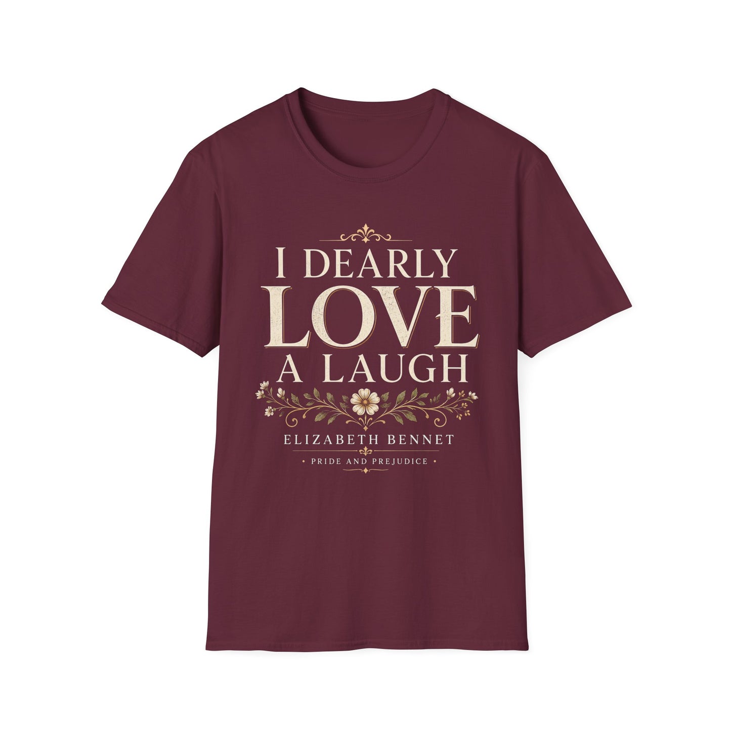 I Dearly Love a Laugh – Elizabeth Bennet Literary Quote T-Shirt