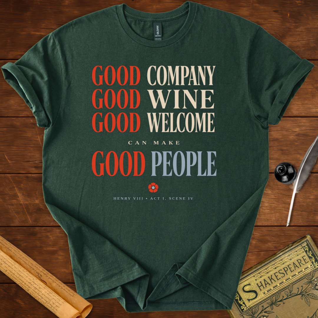Good Company, Good Wine T-Shirt – Shakespeare Quote Tee