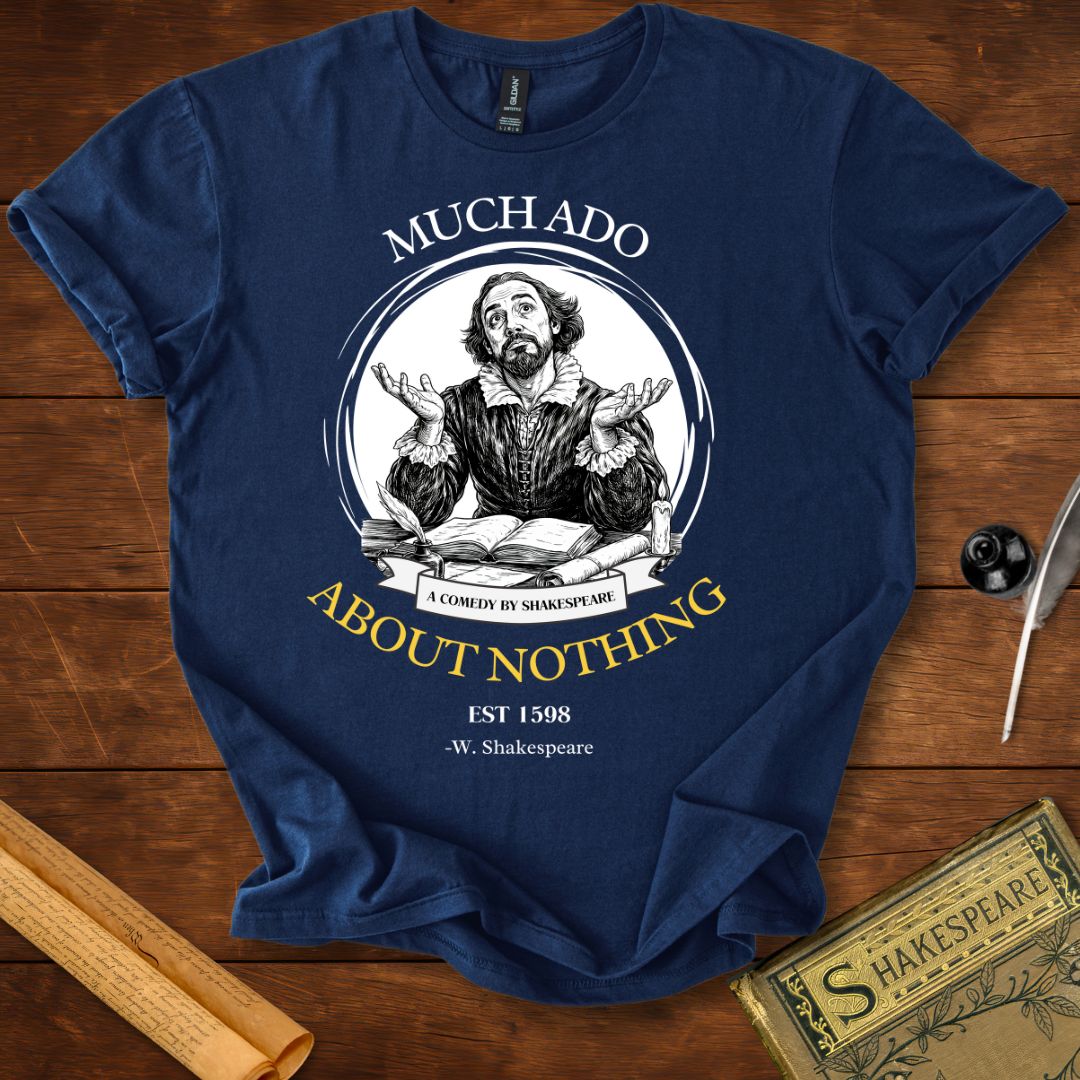 Much Ado About Nothing Funny Shakespeare T-Shirt Navy