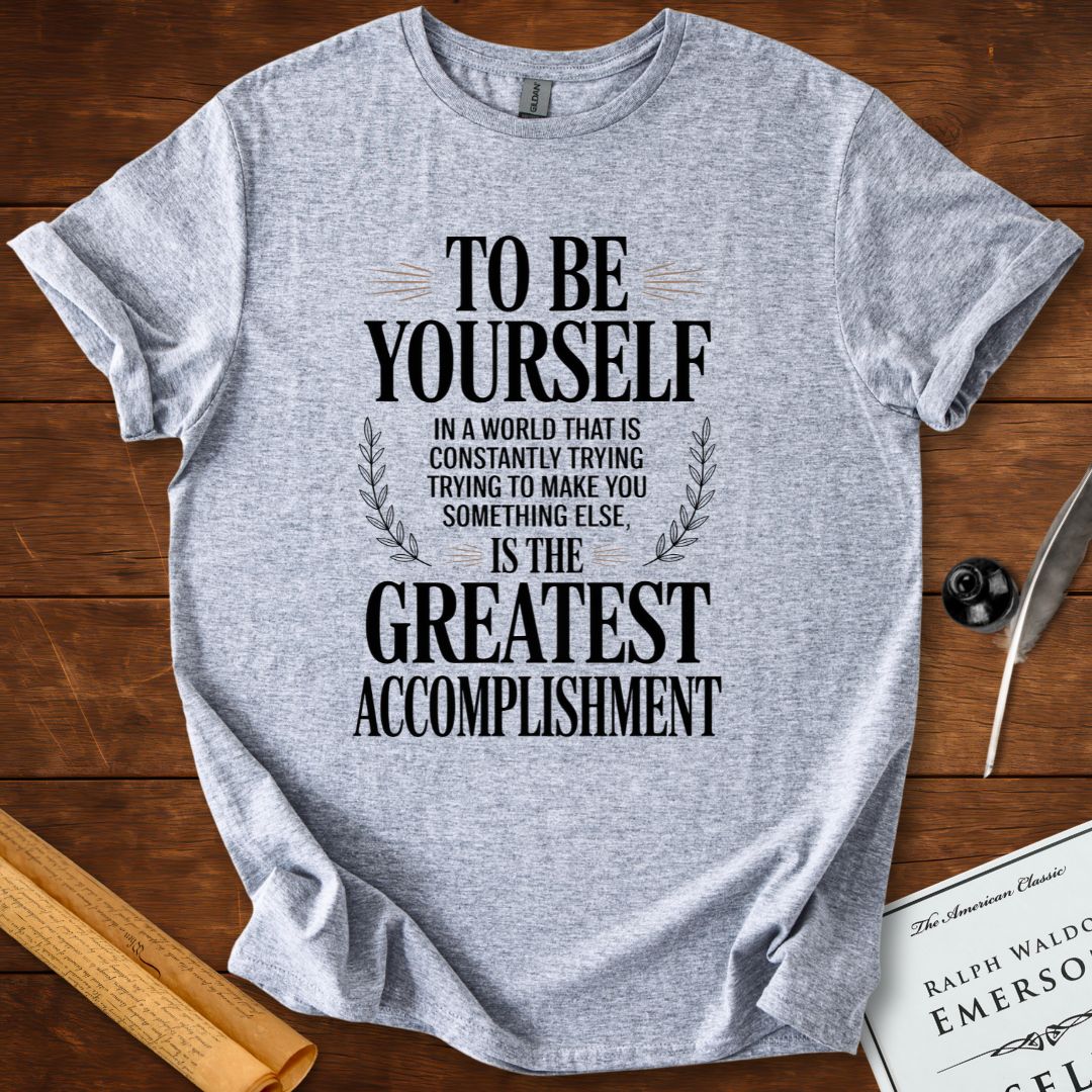 To Be Yourself Is the Greatest Accomplishment Emerson T-Shirt Sport Grey