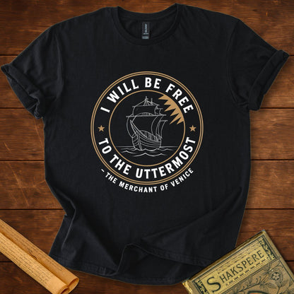 I Will be Free to the Uttermost Shakespeare T-Shirt Black
