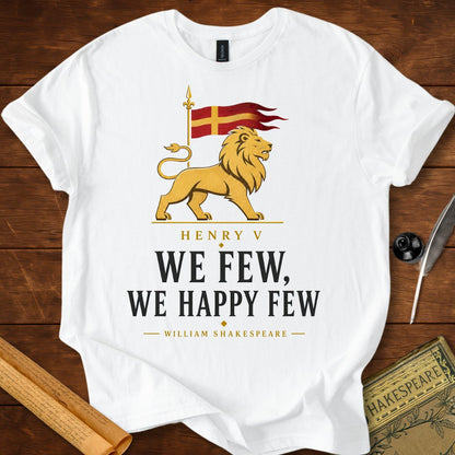 We Few, We Happy Few | St. Crispin's Day Speech | Henry V Literary T-Shirt White