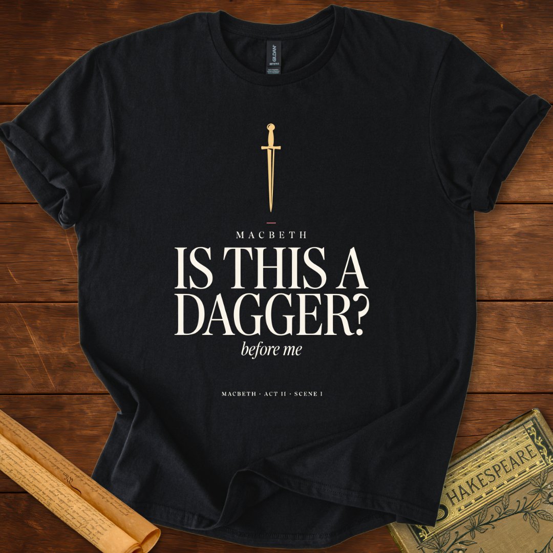 Is This a Dagger? — Macbeth Shakespeare T-Shirt Black