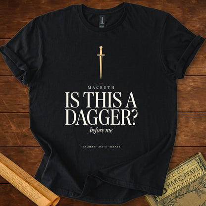 Is This a Dagger? — Macbeth Shakespeare T-Shirt Black