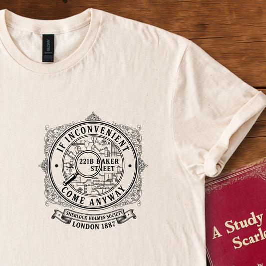 If Inconvenient, Come Anyway — Sherlock Holmes Society Insignia 1887 T-Shirt