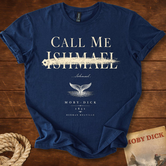 Call Me Ishmael T-Shirt – Herman Melville Moby-Dick Literary Quote Tee