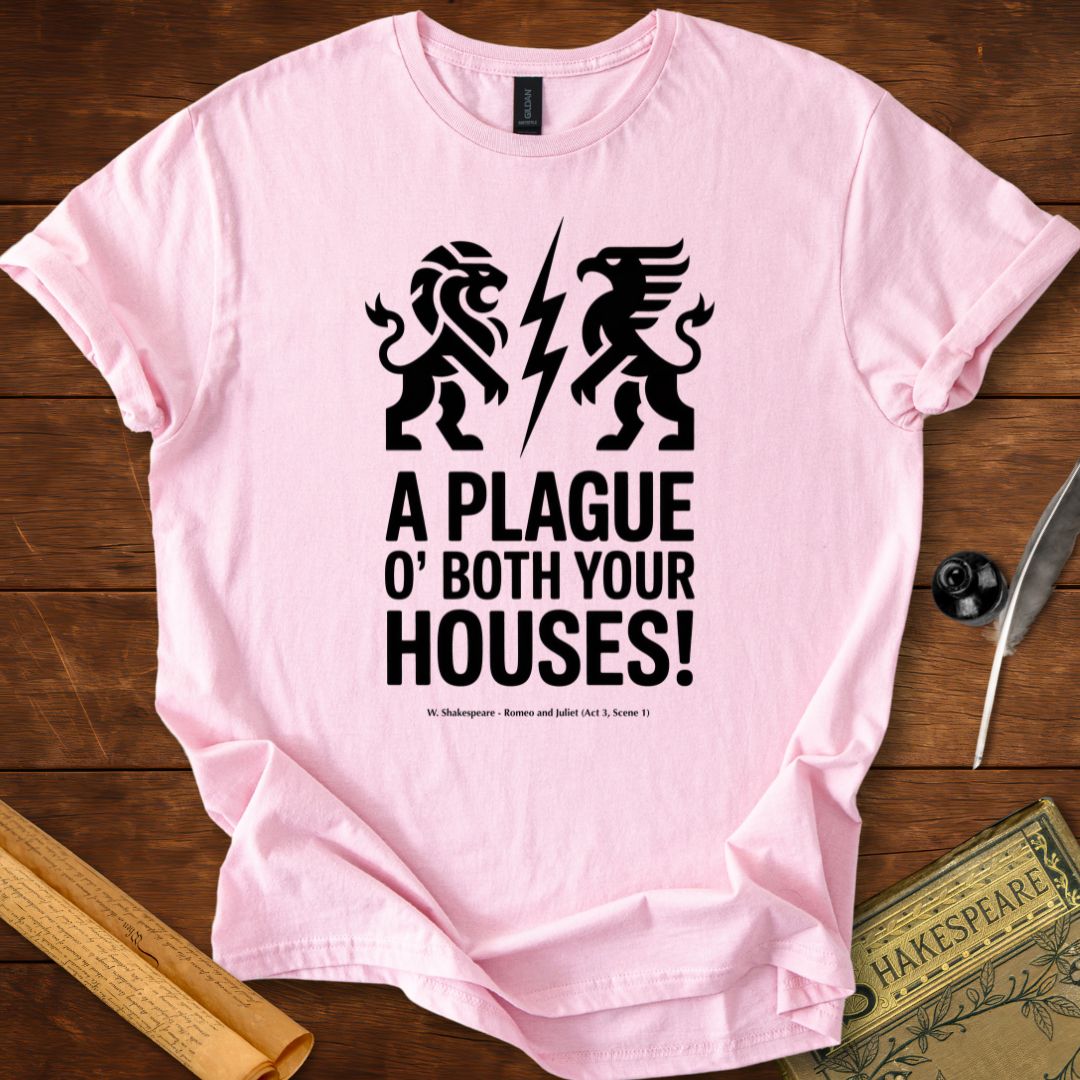 A Plague O’ Both Your Houses – Shakespeare Romeo & Juliet T-Shirt