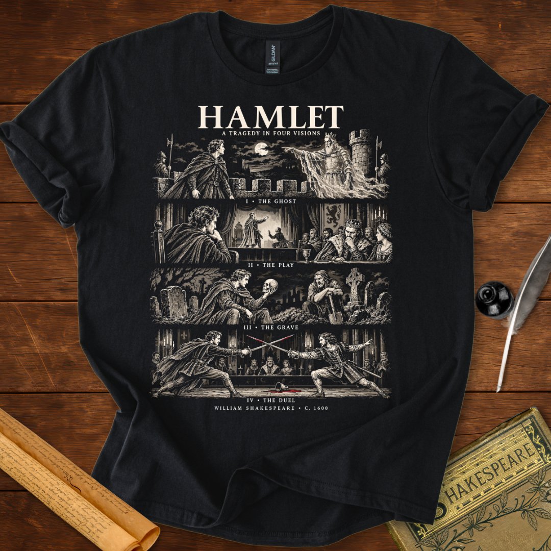 Hamlet A Tragedy in Four Visions Shakespeare T-Shirt