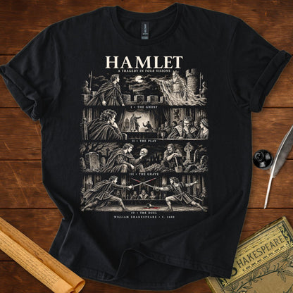 Hamlet A Tragedy in Four Visions Shakespeare T-Shirt