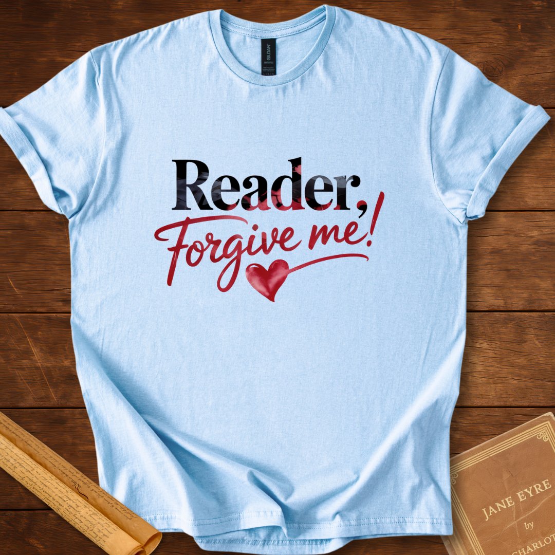 Reader, Forgive Me T-Shirt Light Blue