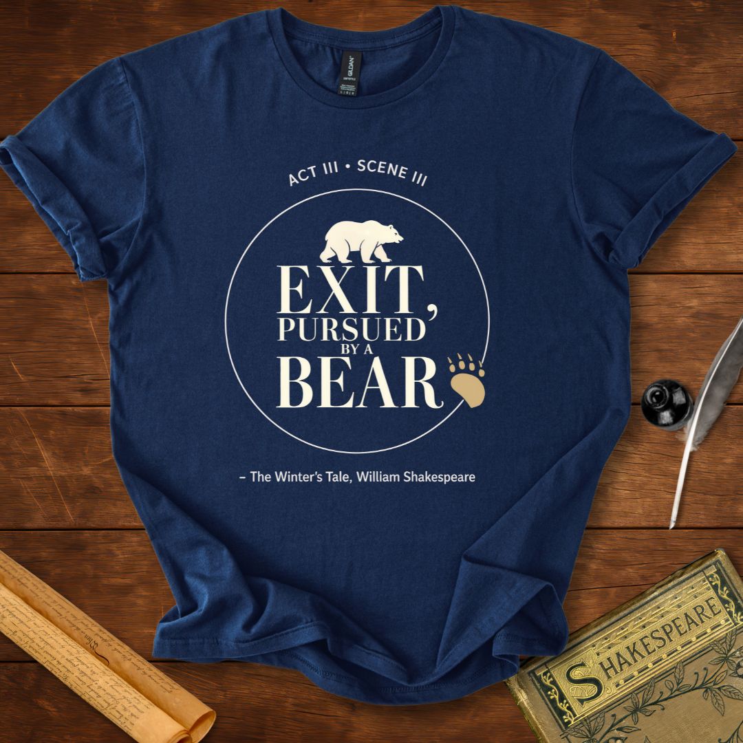 Exit, Pursued by a Bear - Shakespeare T-Shirt